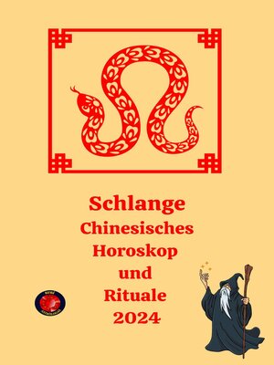 cover image of Schlange Chinesisches Horoskop  und  Rituale 2024